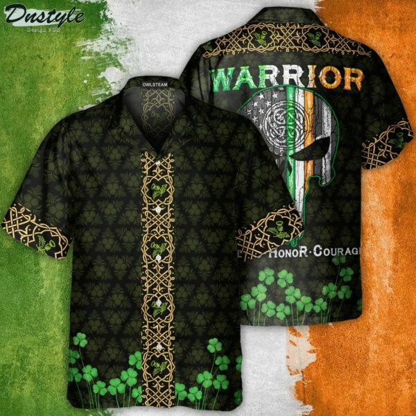 Irish Warrior Fearless Honor Courage Hawaiian Shirt