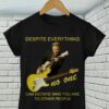 Brian Setzer Despite Everything T Shirt