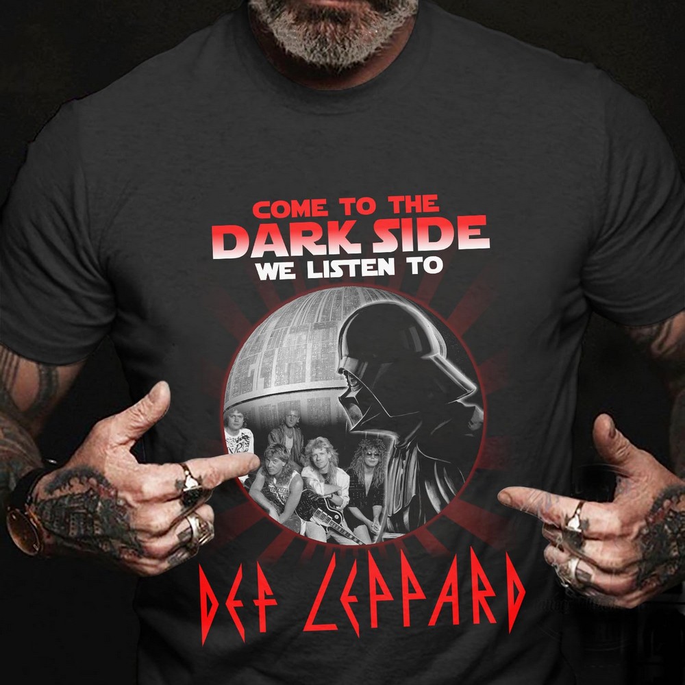 Come To The Dark Side We Listen To Def Leppard T Shirt