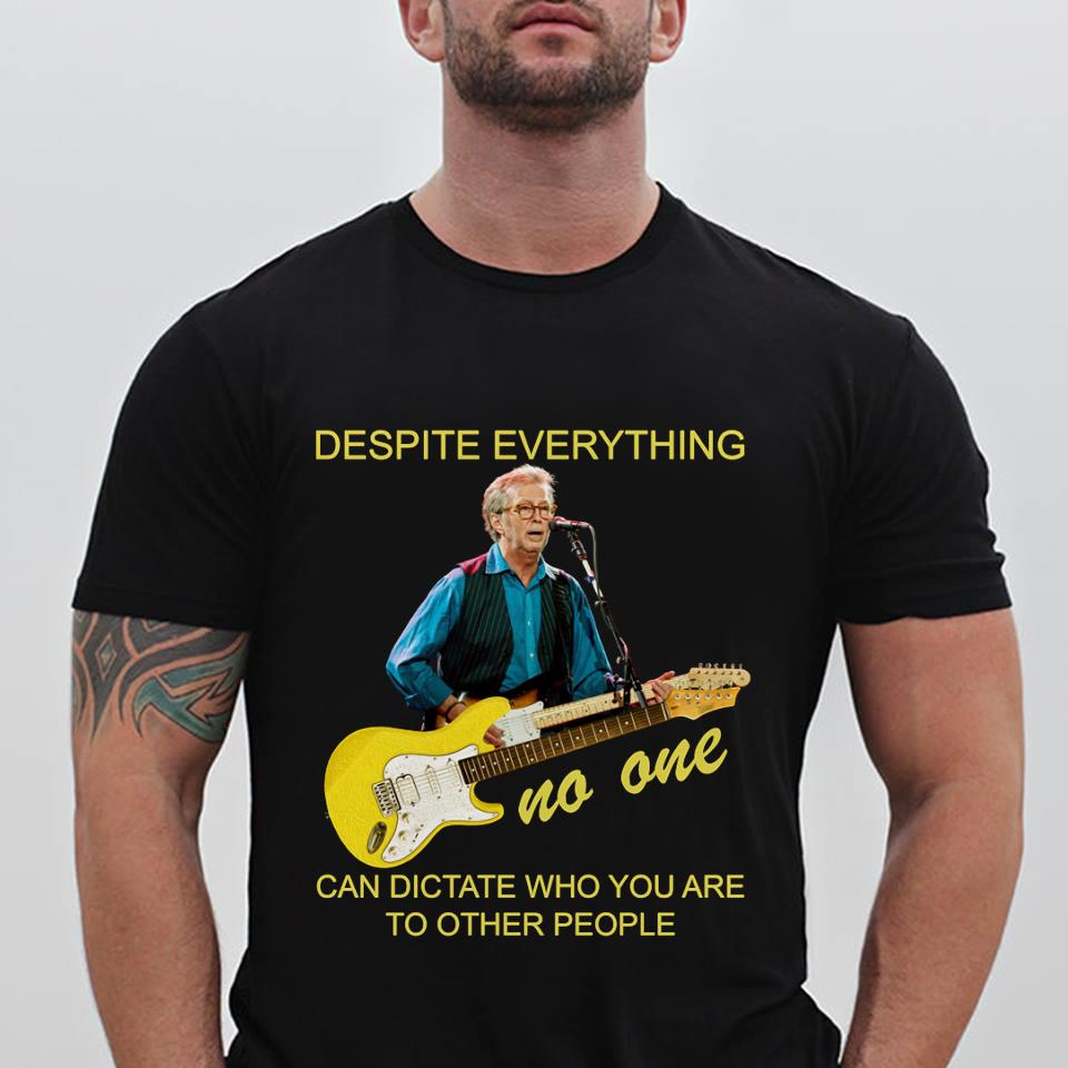 Eric Clapton Despite Everything T Shirt