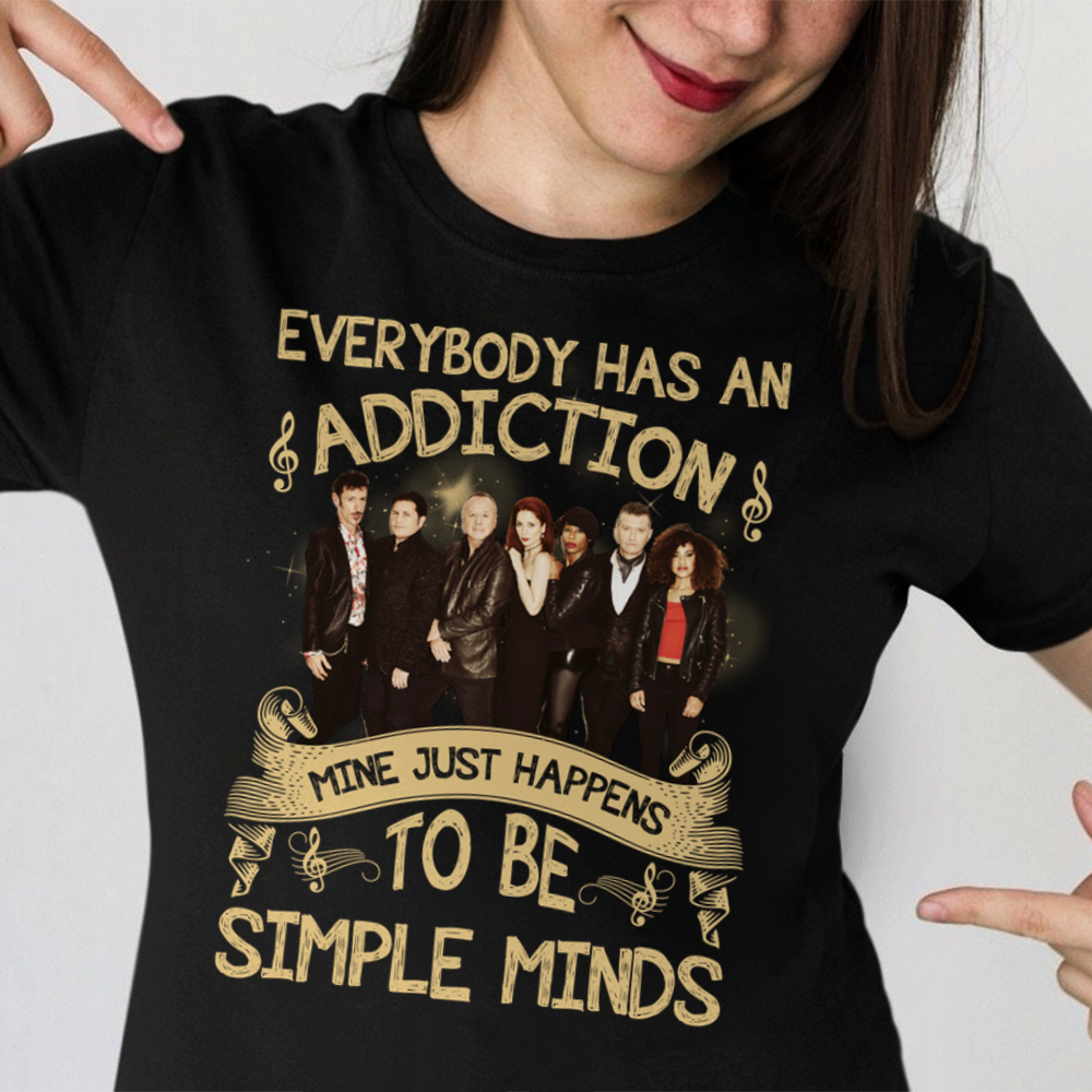 Everybody Has An Addiction Mine Just Happens To Be Simple Minds .Png T Shirt