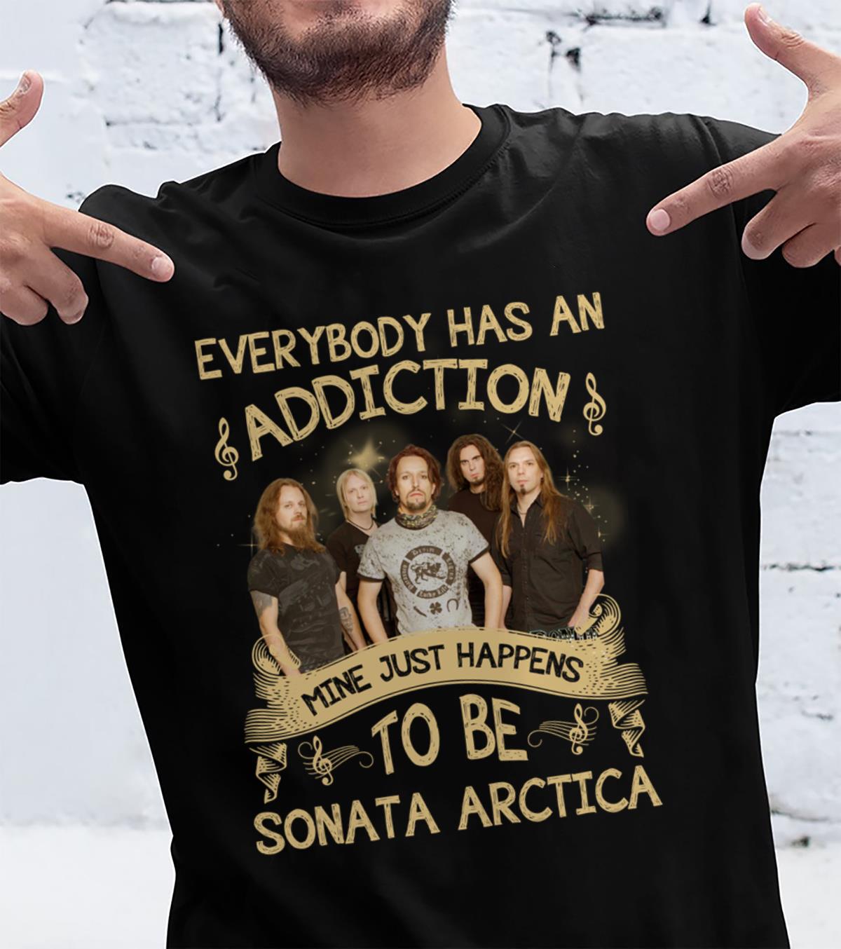 Everybody Has An Addiction Mine Just Happens To Be Sonata Arctica T Shirt