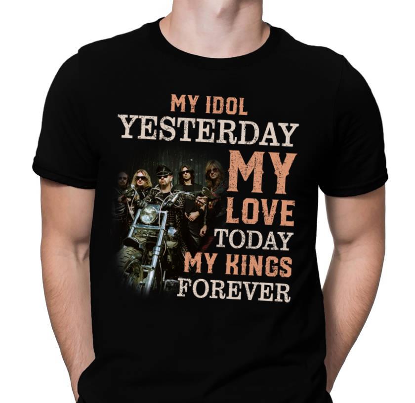 Judas Priest My Idol Yesterday My Love Today My King Forever T Shirt