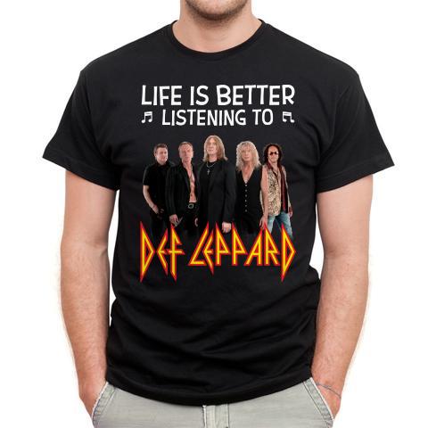 Life Is Better Listening To Def Leppard T Shirt