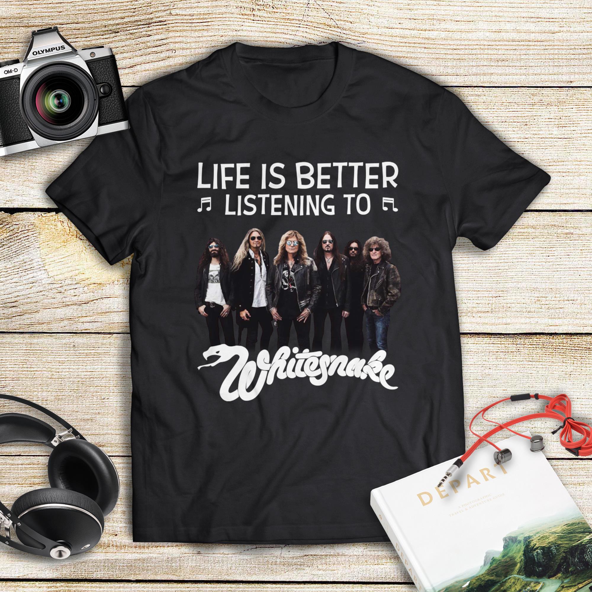 Life Is Better Listening To Whitesnake T Shirt