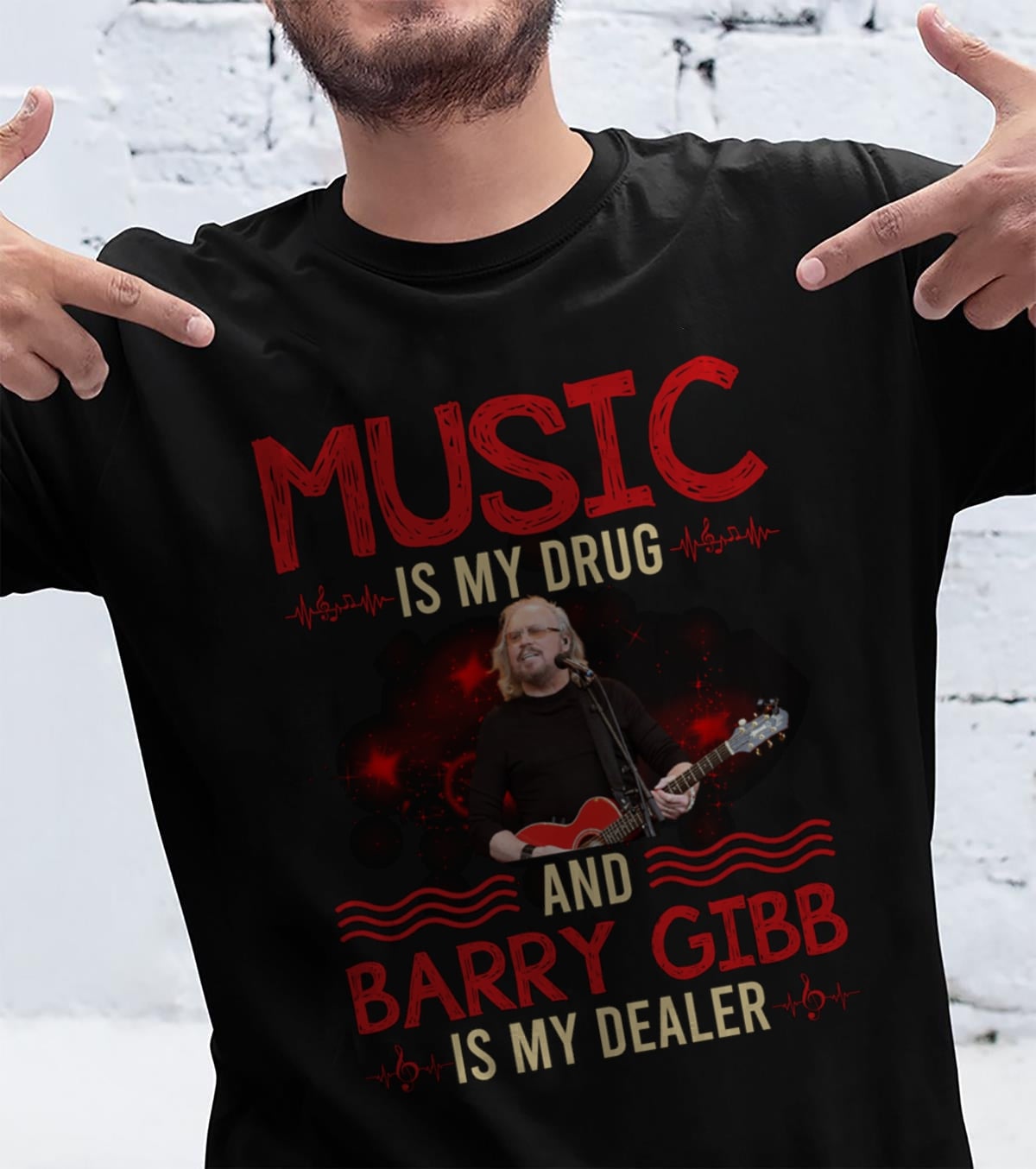 Music Is My Drug And Barry Gibb Is My Dealer T Shirt