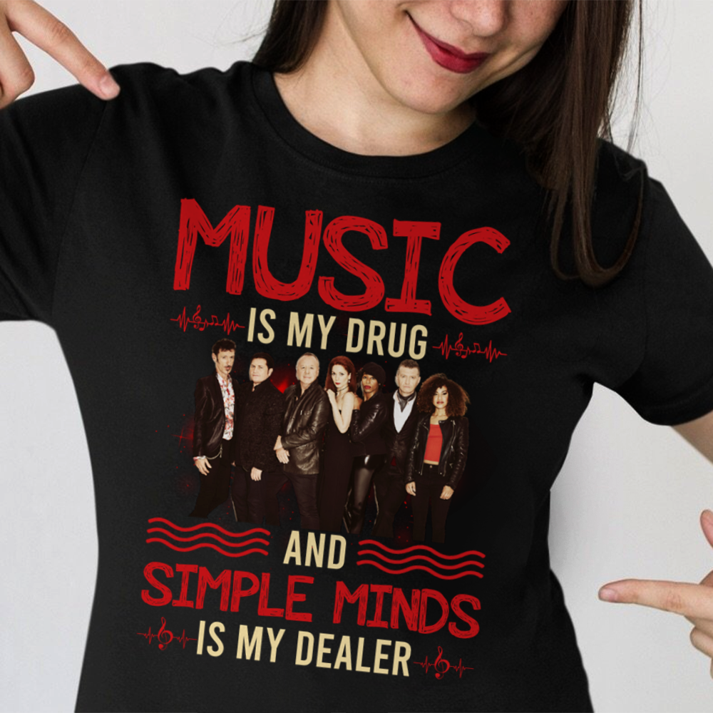 Music Is My Drug And Simple Minds Is My Dealer .Png T Shirt