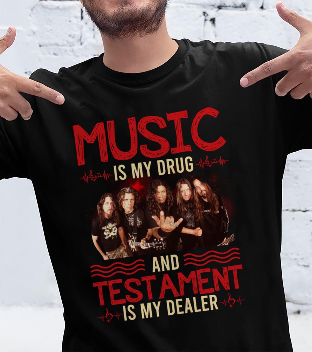 Music Is My Drug And Testament Is My Dealer T Shirt