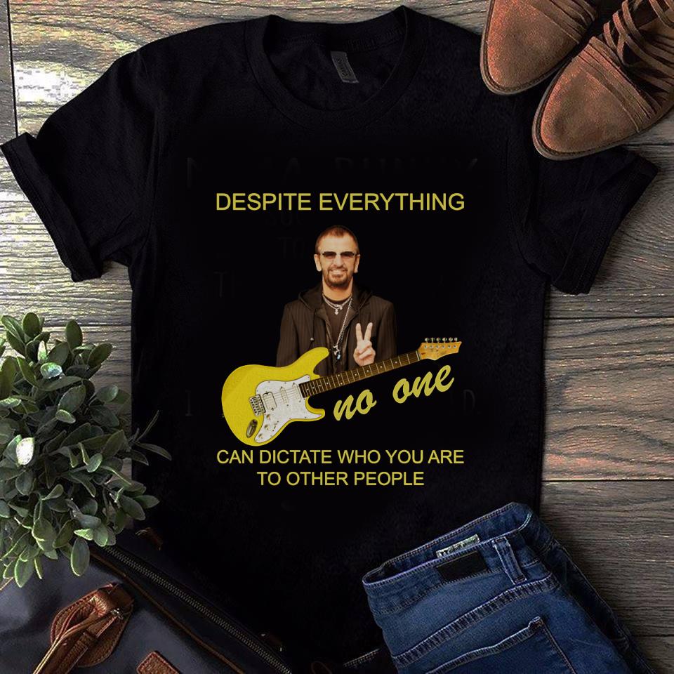 Ringo Starr Despite Everything T Shirt