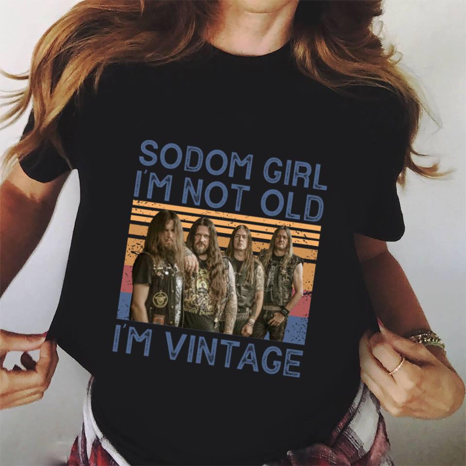 Sodom Girl Im Not Old Im Vintage T Shirt