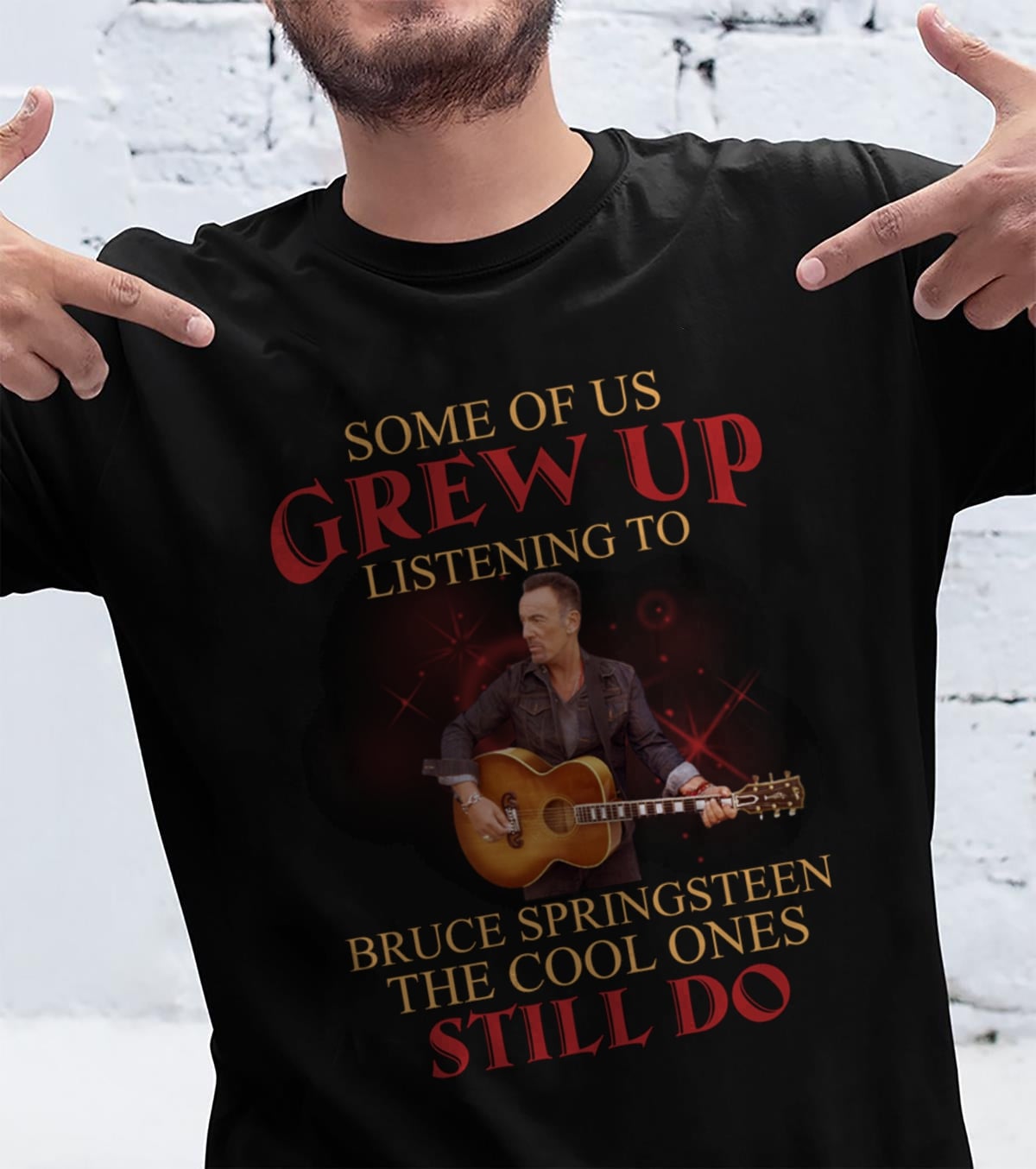 Some Of Us Grew Up Listening To Bruce Springsteen The Cool Ones Still Do T Shirt