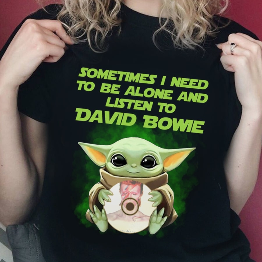 Sometimes I Need To Be Alone And Listen To David Bowie T Shirt