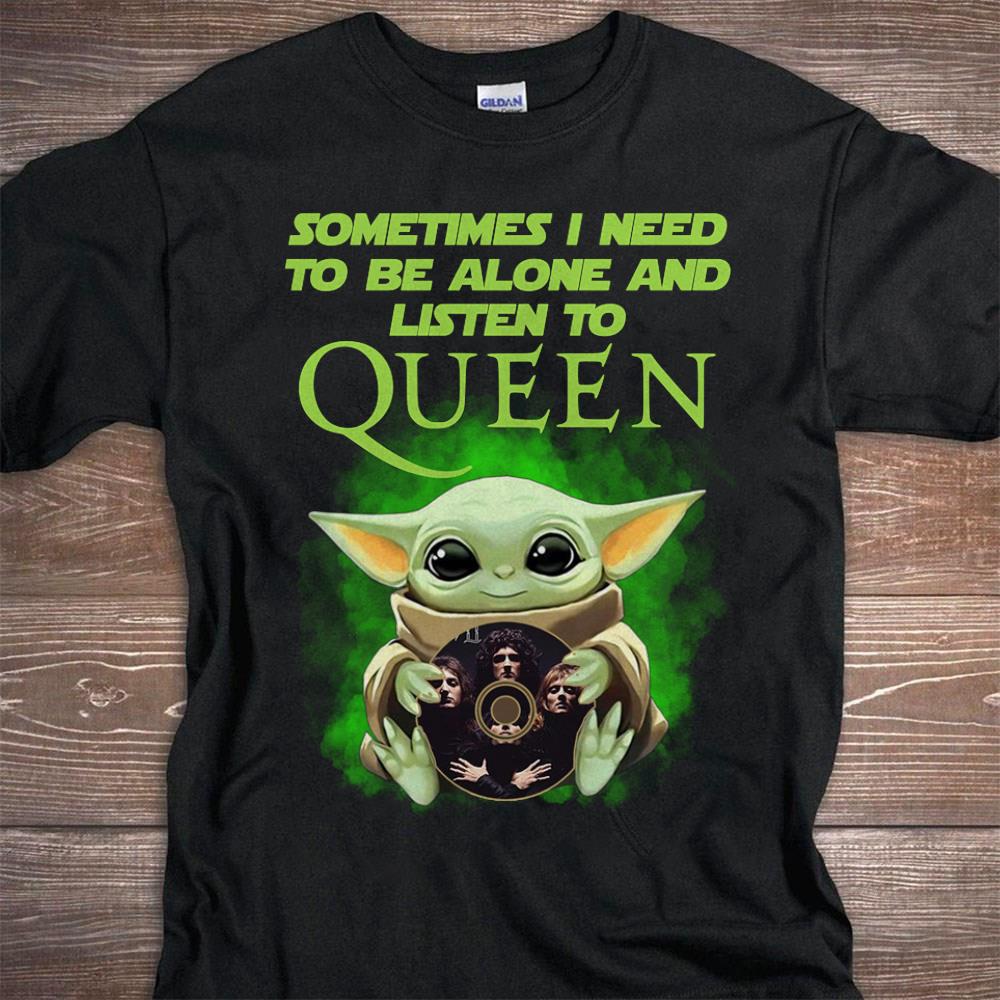 Sometimes I Need To Be Alone And Listen To Queen T Shirt