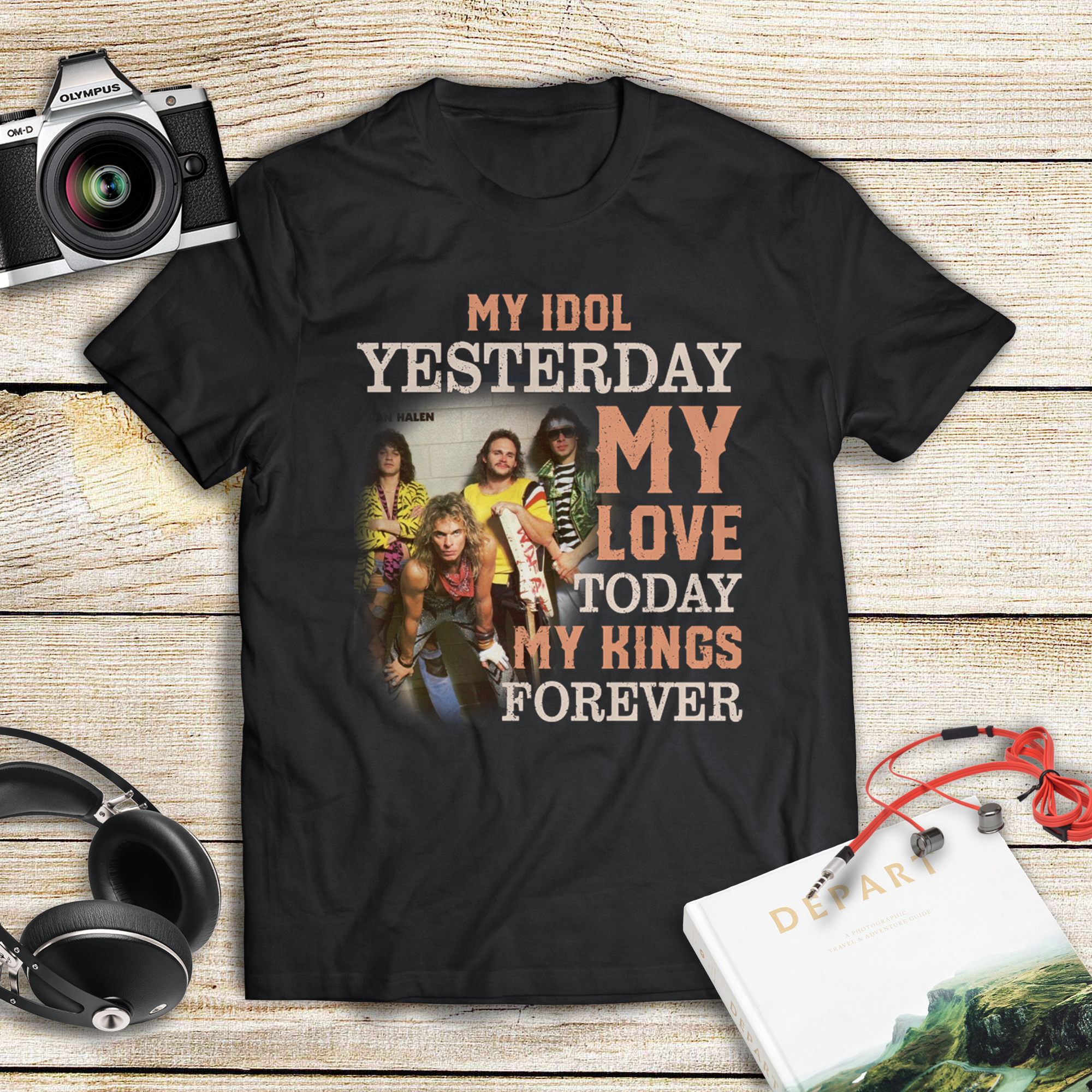 Van Halen My Idol Yesterday My Love Today My King Forever .Png T Shirt