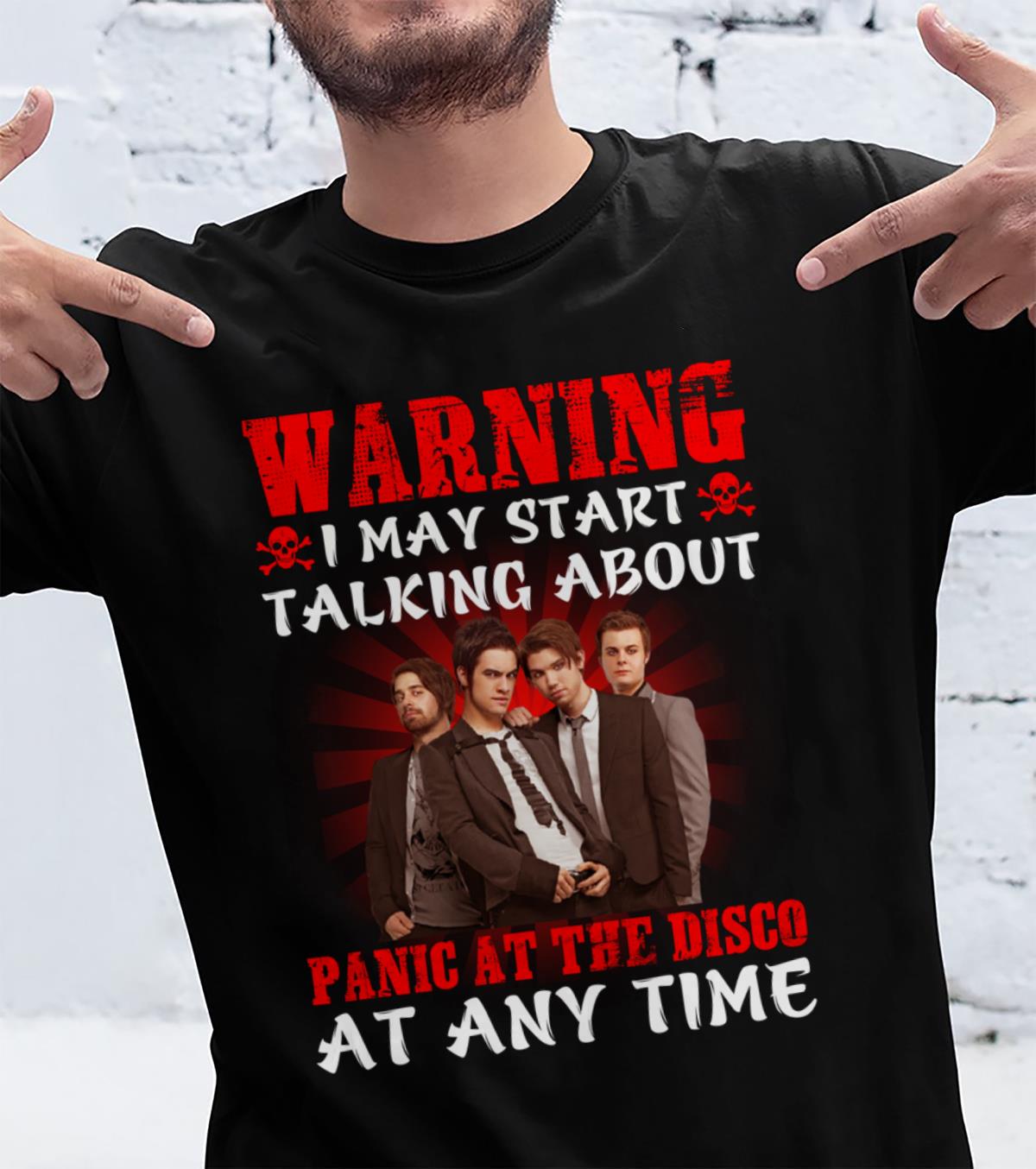 Warning I May Start Talking About Panic At The Disco At Any Time T Shirt