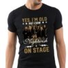 Yes Im Old But I Saw Nightwish On Stage T Shirt