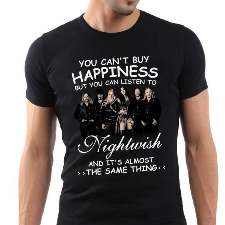 You Cant Buy Happiness But You Can Listen To Nightwish The Same Thing T Shirt