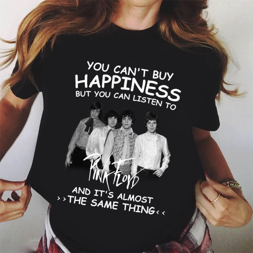 You Cant Buy Happiness But You Can Listen To Pink Floyd The Same Thing T Shirt