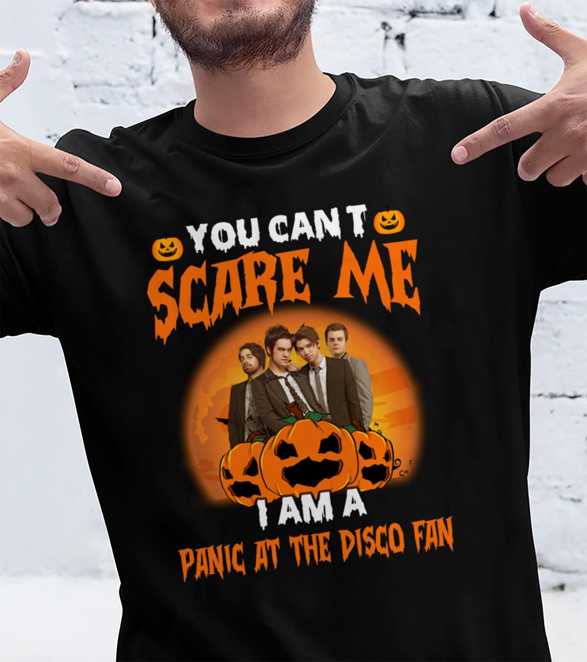 You Cant Scare Me Im A Panic At The Disco Fan T Shirt