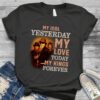 Zz Top My Idol Yesterday My Love Today My King Forever Scaled T Shirt