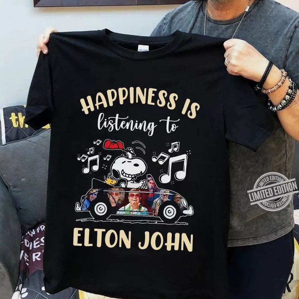 Happiness Is Listening To Elton John Type 621 T Shirt