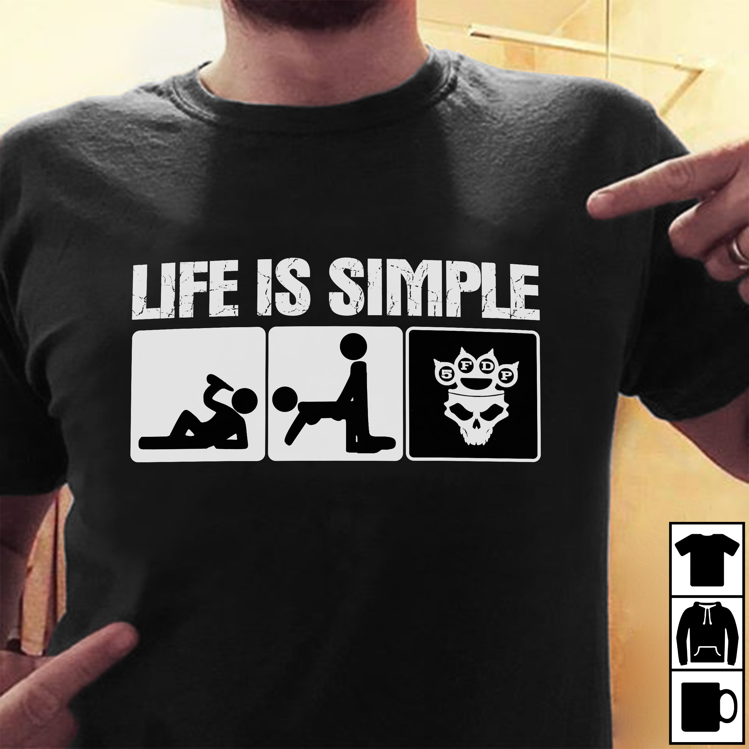 Life Is Simple Five Finger Death Punch Type 4184 T Shirt