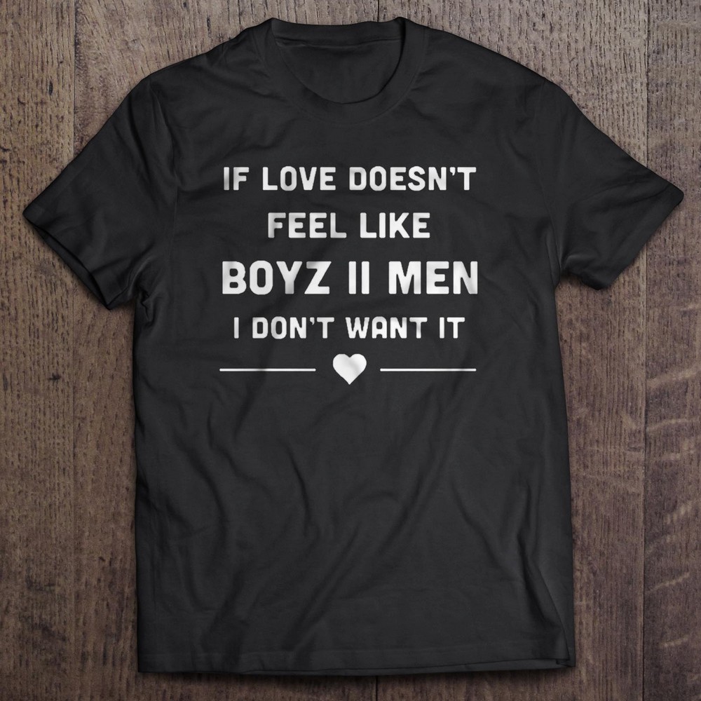 Boyz Ii Men Type 4081 T Shirt