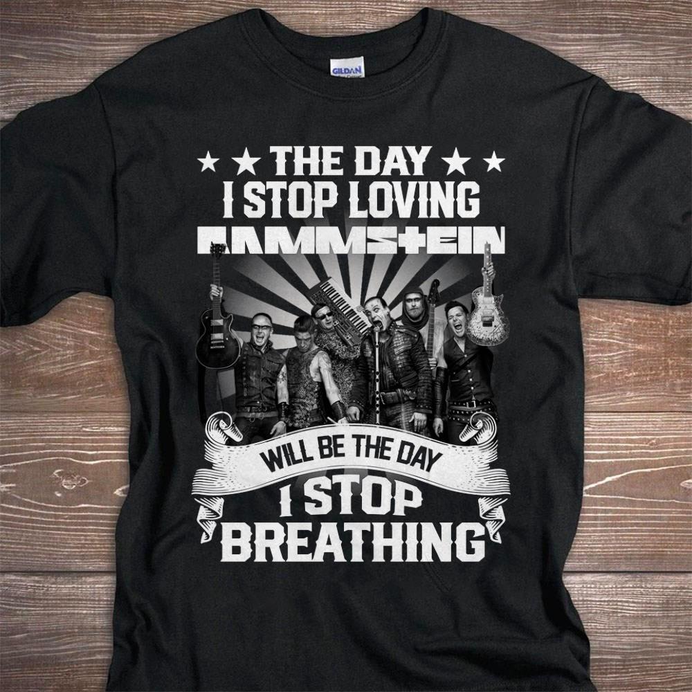 The Day I Stop Loving Rammstein 1 T Shirt