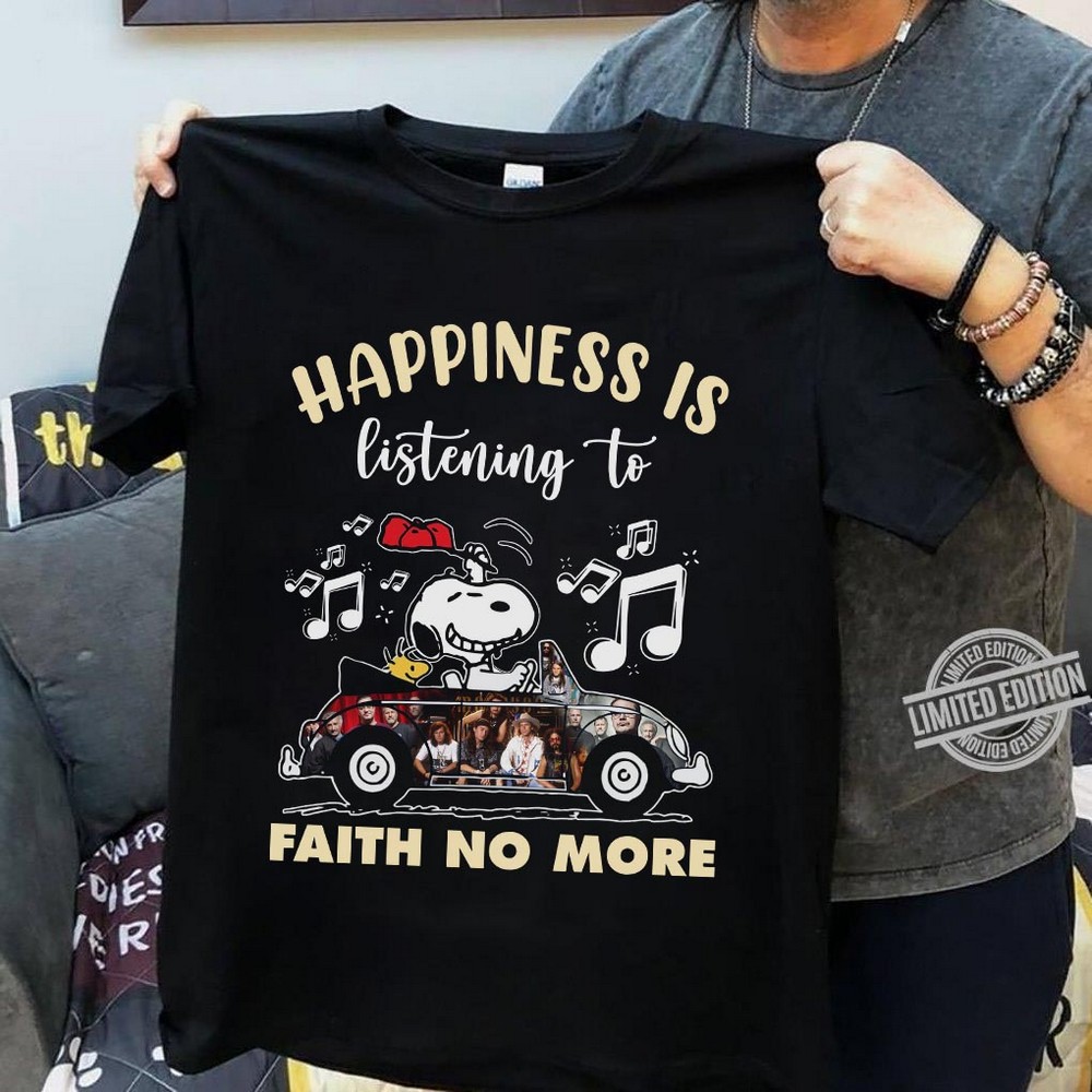 Happiness Is Listening To Faith No More T Shirt