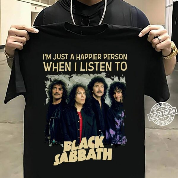 Im Just A Happier Person When I Listen To Black Sabbath 1 T Shirt