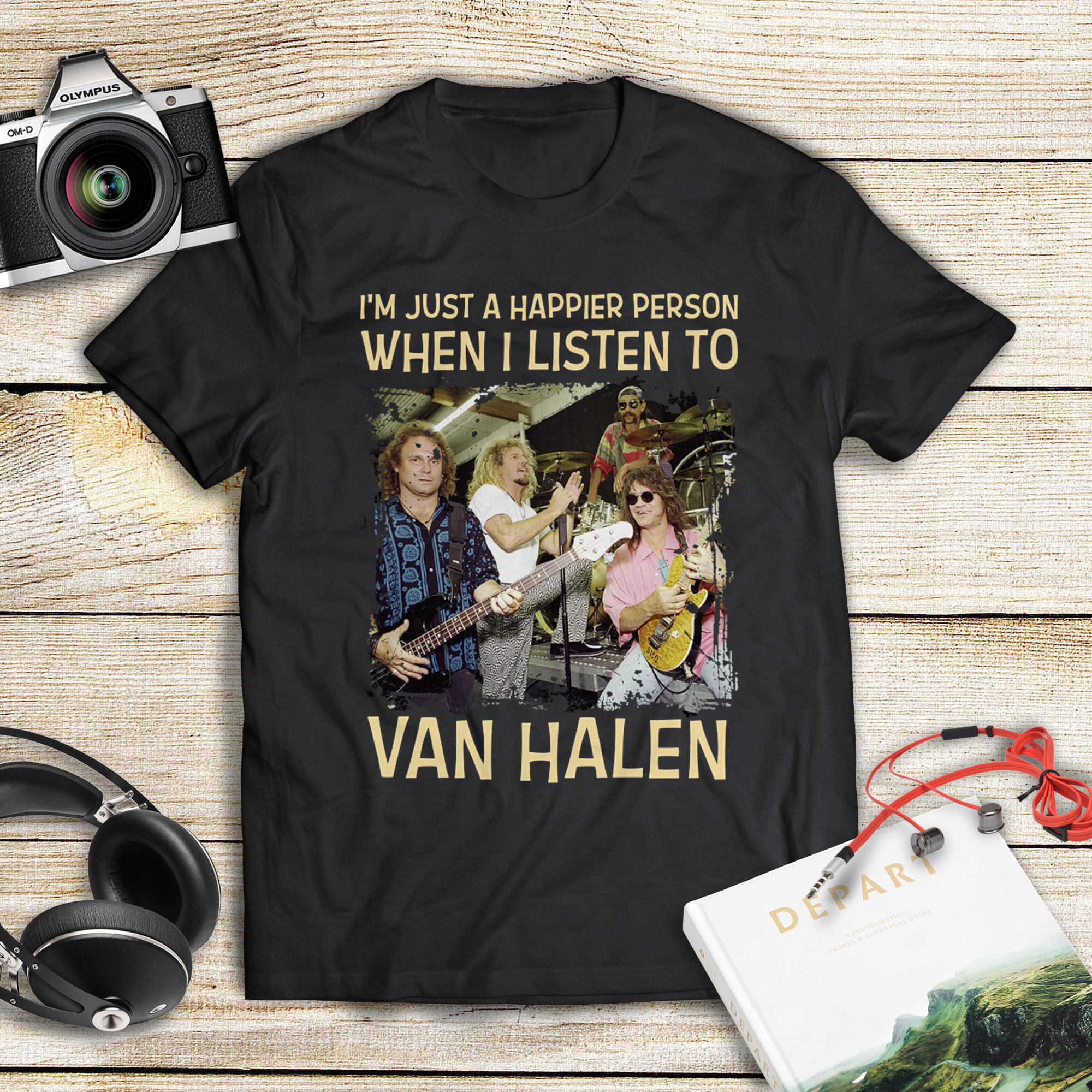 Im Just A Happier Person When I Listen To Van Halen T Shirt