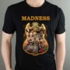 Madness Type 1454 T Shirt