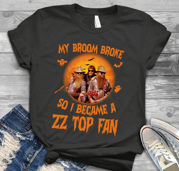 My Broom Broke So I Became A Zz Top Fan Scaled T Shirt