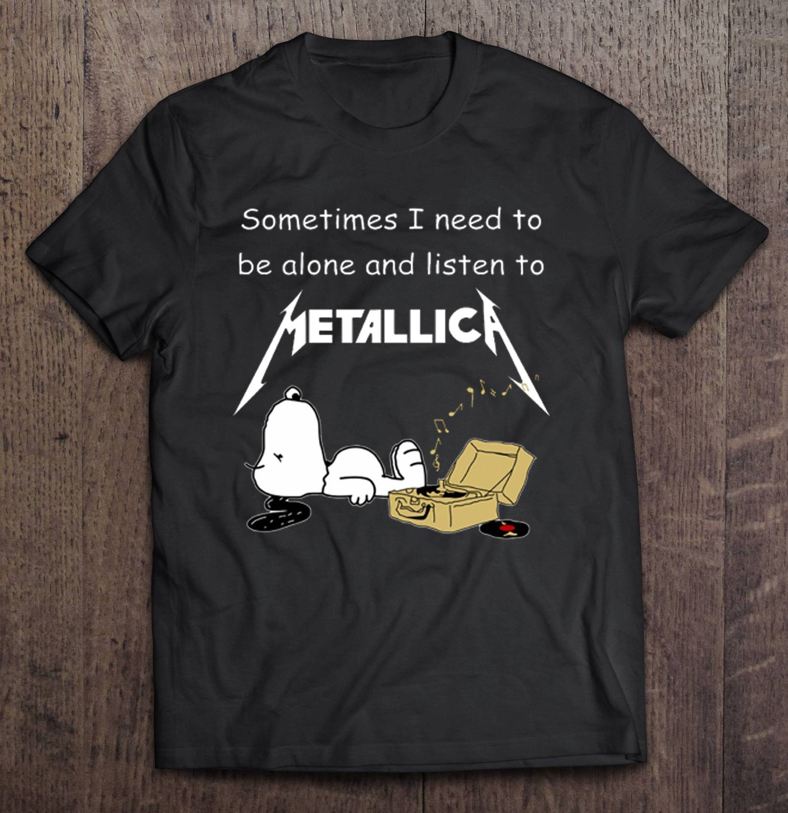 Sometimes I Need To Be Alone And Listen To Metallica Snoopy Version 1 T Shirt