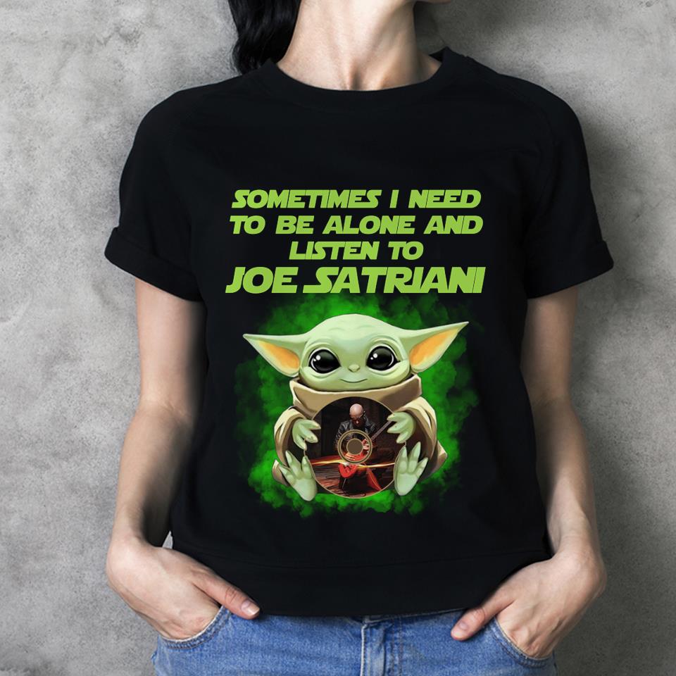 Sometimes I Need To Be Alone And Listen To Joe Satriani T Shirt