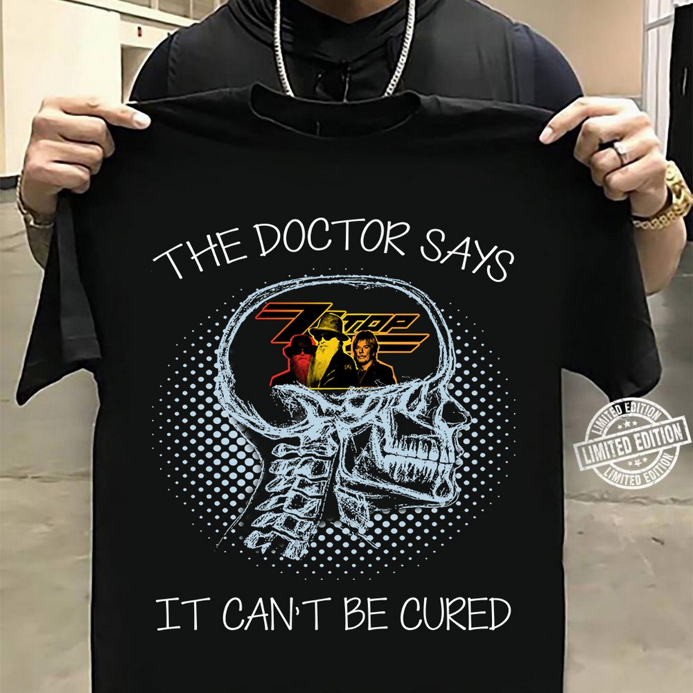 The Doctor Says It Cant Be Cured T Shirt