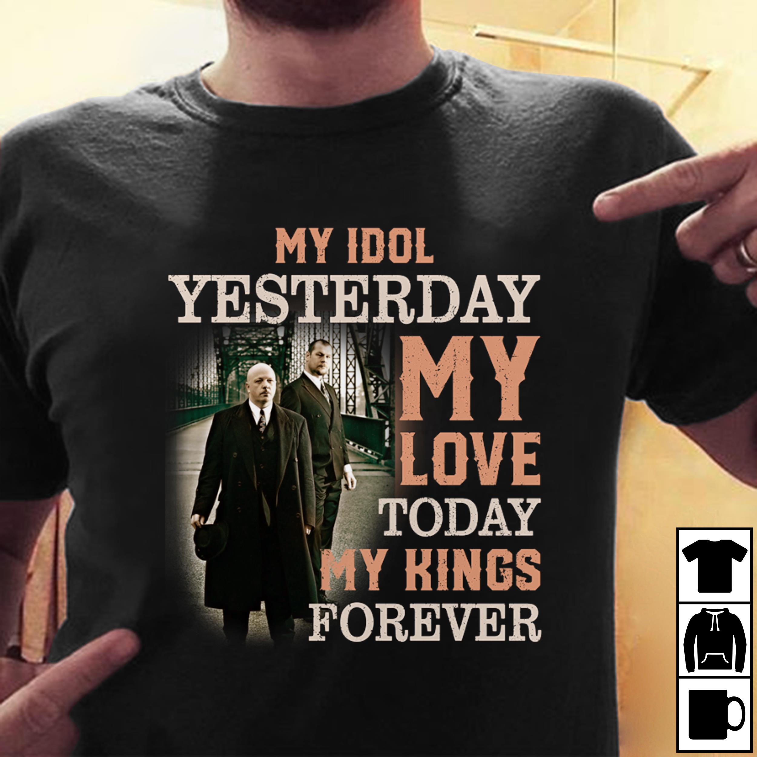 Vnv Nation My Idol Yesterday My Love Today My King Forever T Shirt