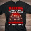 Warning I May Start Talking About Rammstein At Any Time T Shirt