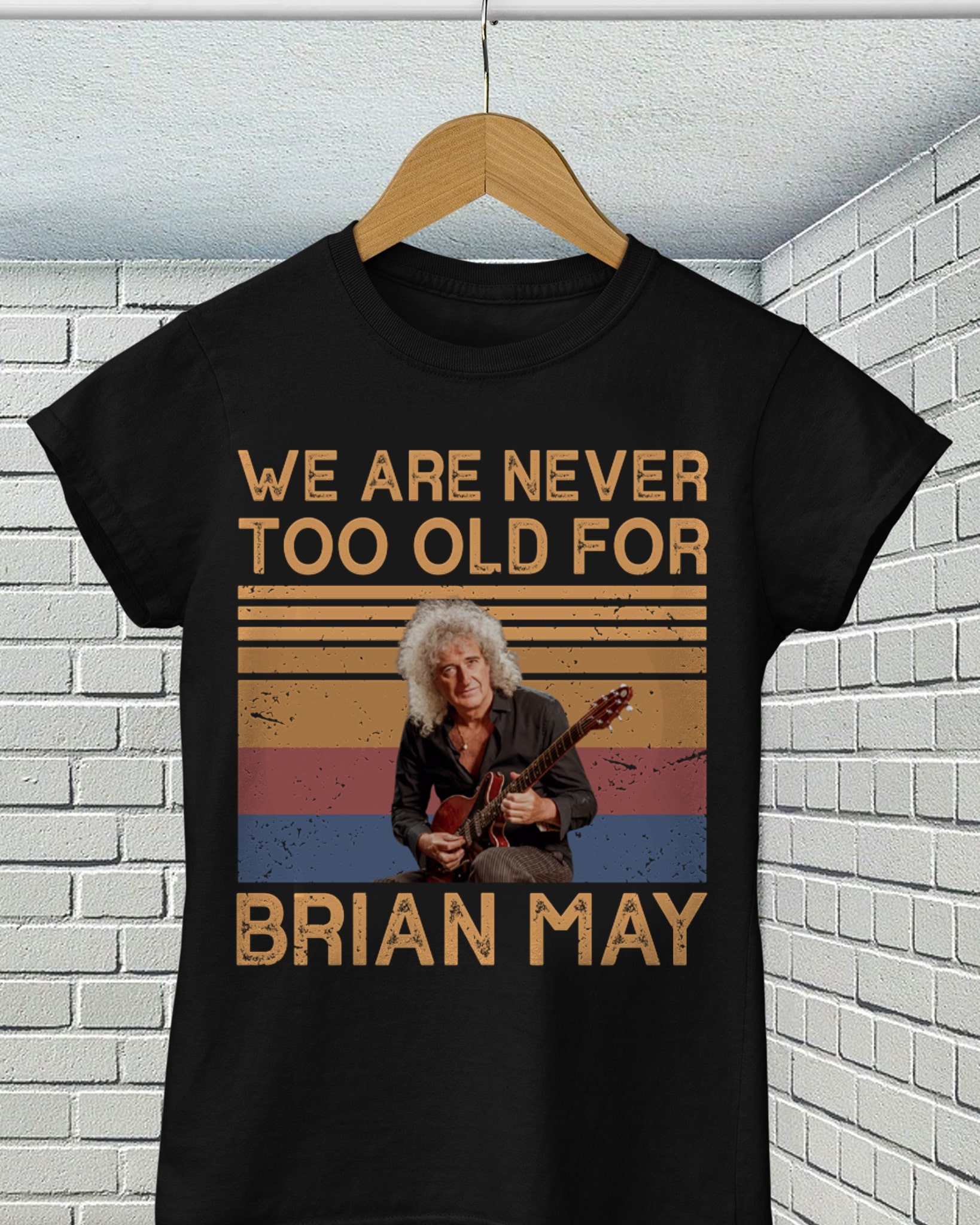 We Are Never Too Old For Brian May T Shirt