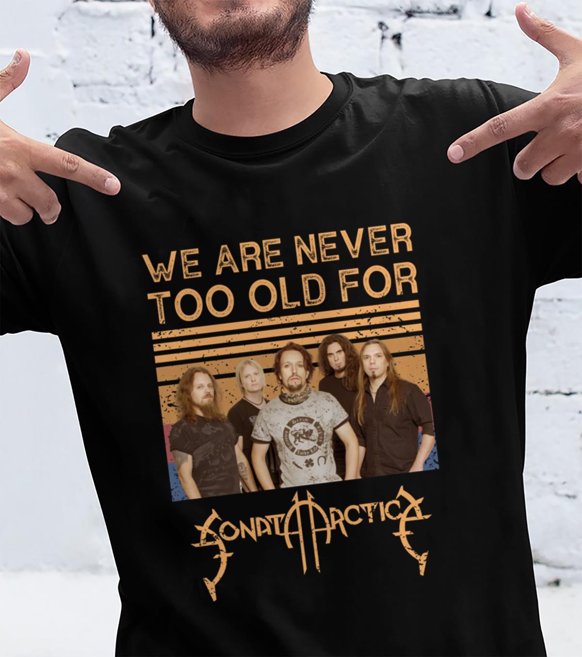 We Are Never Too Old For Sonata Arctica T Shirt