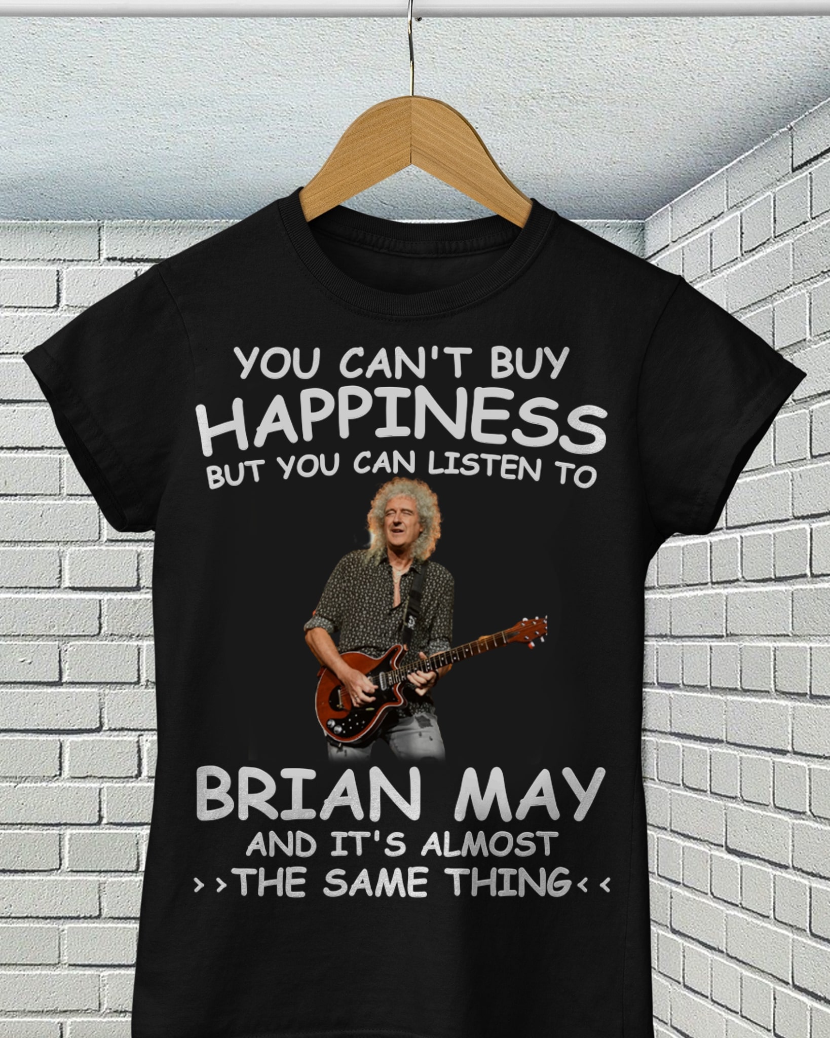 You Cant Buy Happiness But You Can Listen To Brian May The Same Thing T Shirt