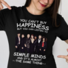 You Cant Buy Happiness But You Can Listen To Simple Minds The Same Thing .Png T Shirt