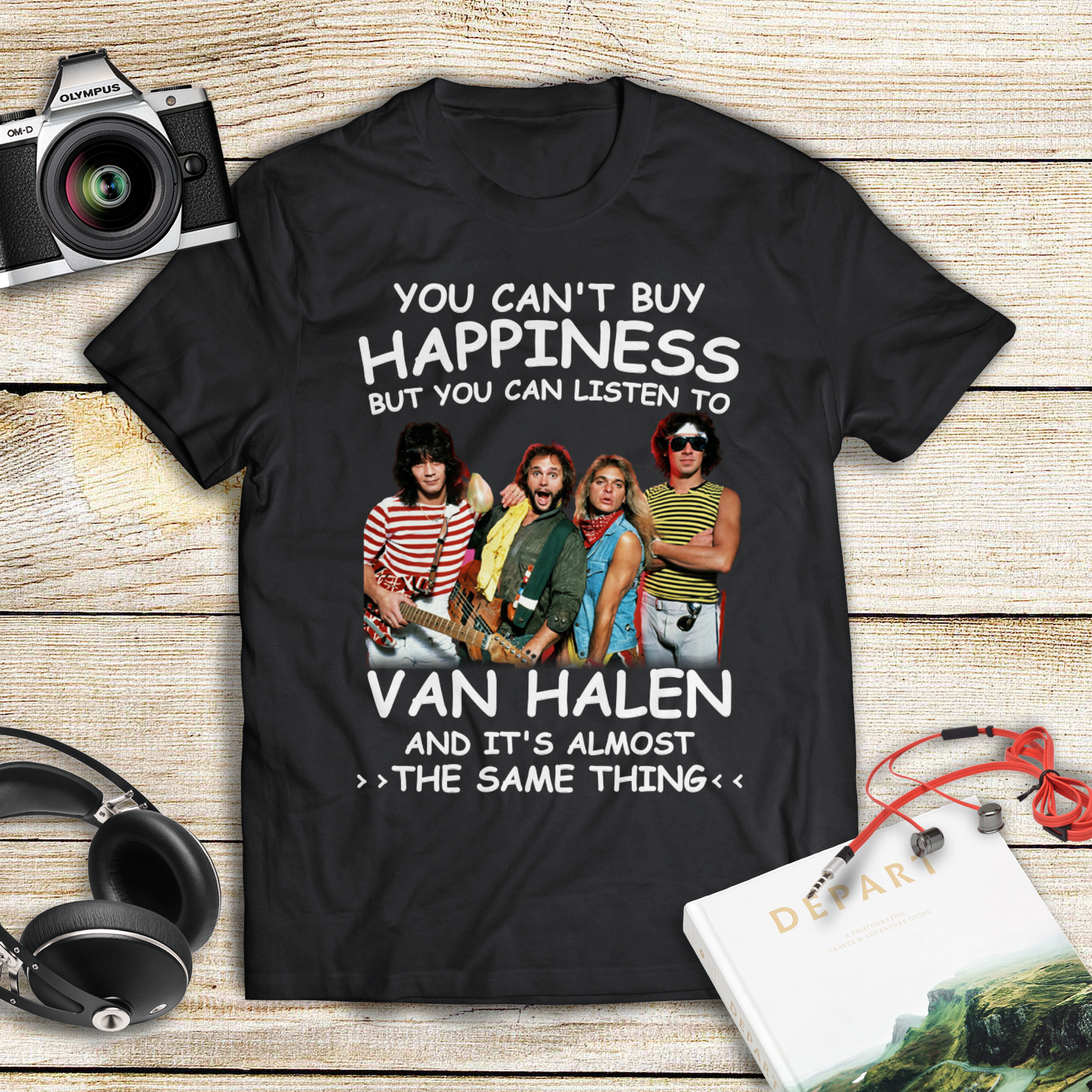 You Cant Buy Happiness But You Can Listen To Van Halen The Same Thing .Png T Shirt