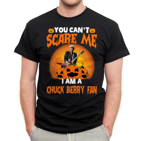 You Cant Scare Me Im A Chuck Berry Fan T Shirt