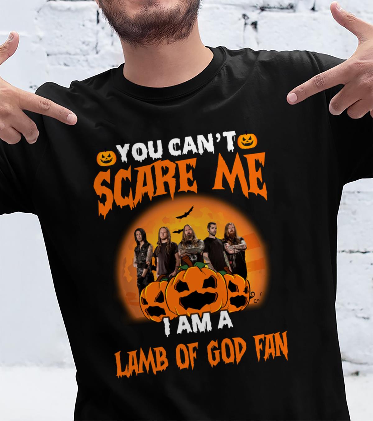 You Cant Scare Me Im A Lamb Of God Fan T Shirt