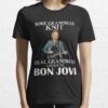 Real Grandmas Listen To Jon Bon Jovi Type 1353 T Shirt