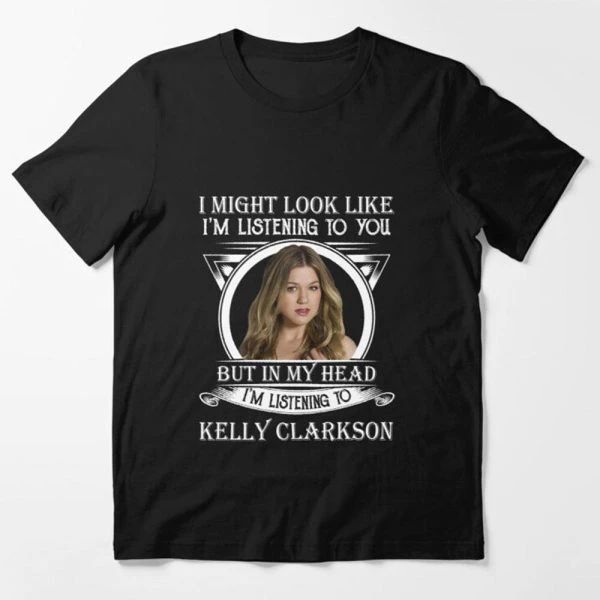 Kelly Clarkson Type 1319 T Shirt